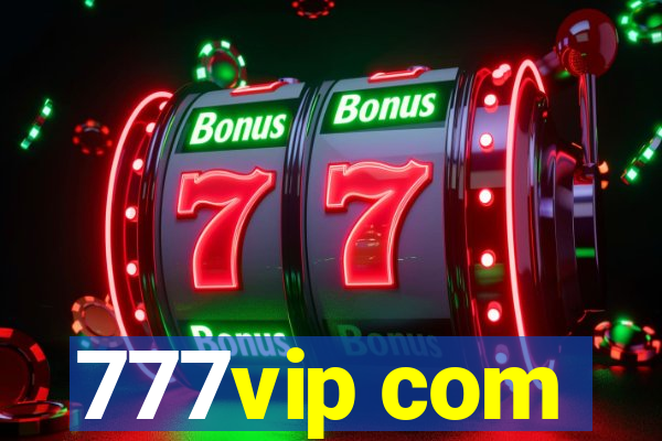 777vip com